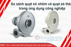 so sanh quat so nhom quat so thep