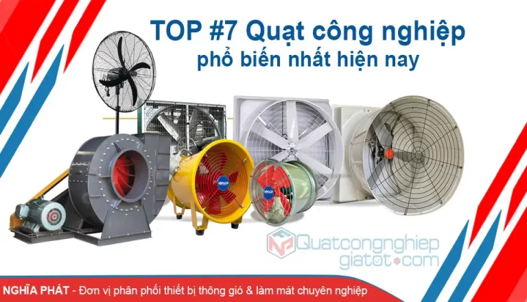 TOP 7 Quạt công nghiệp phổ biến nhất hiện nay