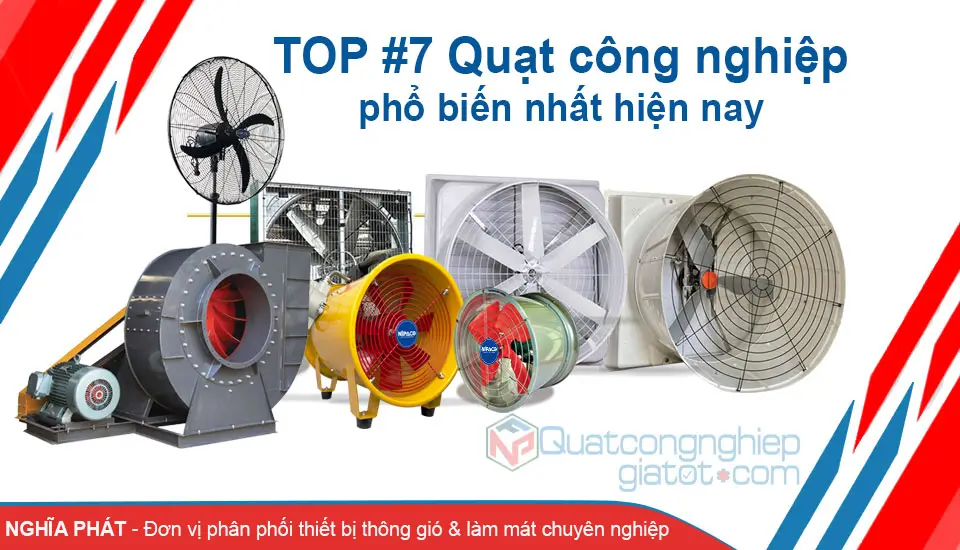 Top #7 Quạt Công Nghiệp Phổ Biến Nhất Hiện Nay