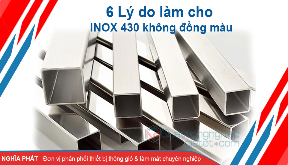 6 lý do khiến Inox 430 không đồng màu 6 lý do khiến Inox 430 không đồng màu