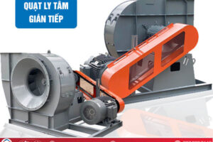 Quạt ly tâm gián tiếp công suất lớn